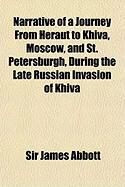 Produktbild: Narrative of a Journey from Heraut to Khiva, Moscow, and St. Petersburgh, During the Late Russian Invasion of Khiva