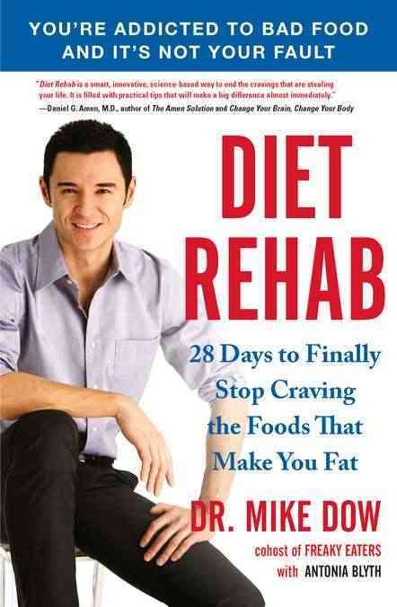 Produktbild: Diet Rehab: 28 Days to Finally Stop Craving the Foods That Make You Fat