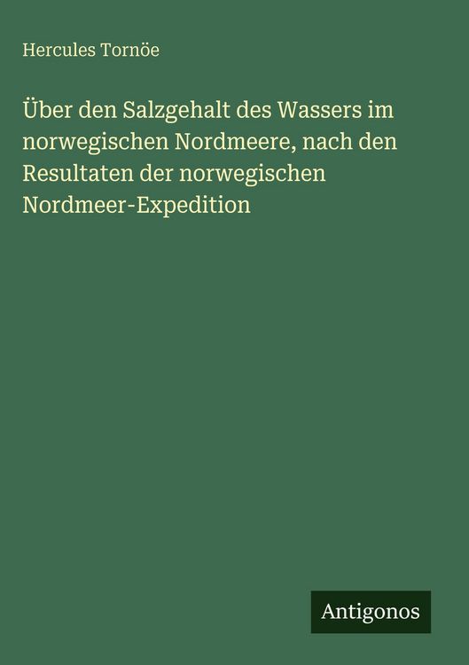 Produktbild: &Uuml;ber den Salzgehalt des Wassers im norwegischen Nordmeere, nach den Resultaten der norwegischen Nordmeer-Expedition