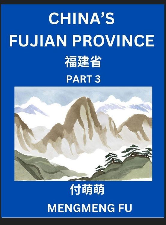 Produktbild: China's Fujian Province (Part 3)- Learn Chinese Characters, Words, Phrases with Chinese Names, Surnames and Geography, Books for Kids, Young and Adults, HSK All Levels to Understand Chinese Geographical Organization