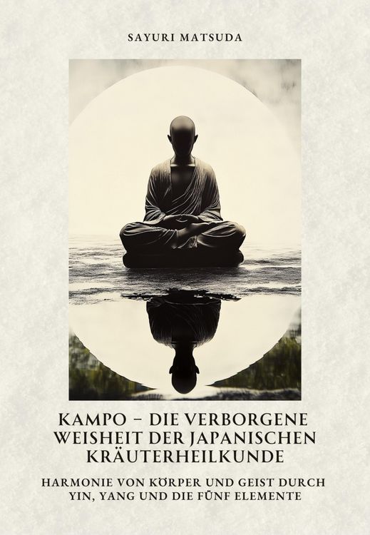 Produktbild: Kampo - Die verborgene Weisheit der japanischen Kr&auml;uterheilkunde