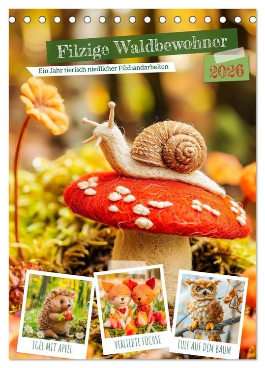 Produktbild: Filzige Waldbewohner - Ein Jahr tierisch niedlicher Filzhandarbeiten (Tischkalender 2026 DIN A5 hoch), CALVENDO Monatskalender