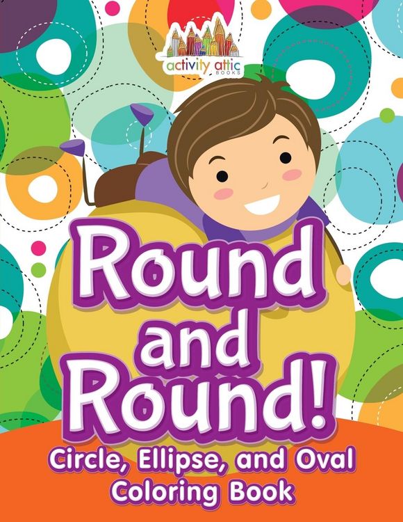 Produktbild: Round and Round! Circle, Ellipse, and Oval Coloring Book
