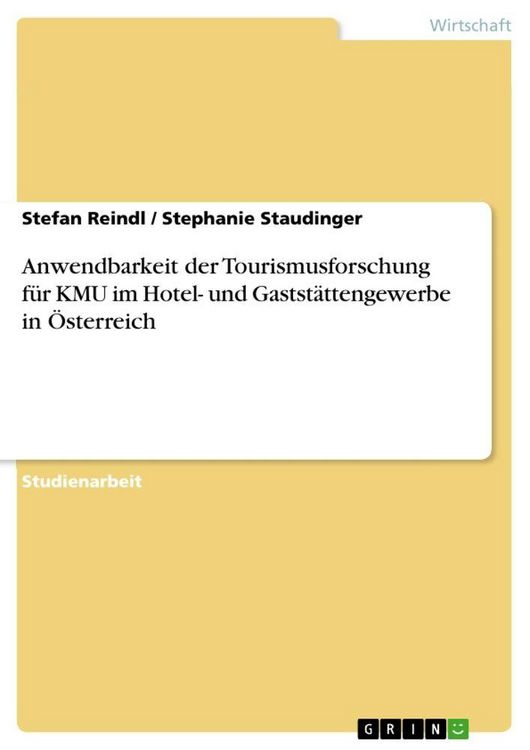 Produktbild: Anwendbarkeit der Tourismusforschung f&uuml;r KMU im Hotel- und Gastst&auml;ttengewerbe in &Ouml;sterreich