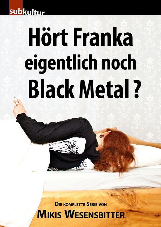 Produktbild: H&ouml;rt Franka eigentlich noch Black Metal?