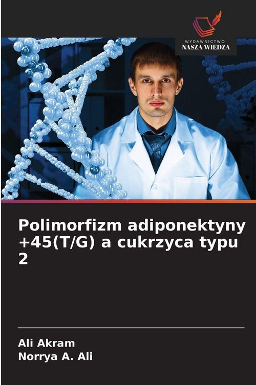 Produktbild: Polimorfizm adiponektyny +45(T/G) a cukrzyca typu 2