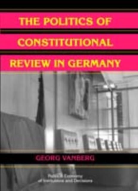 Produktbild: Politics of Constitutional Review in Germany