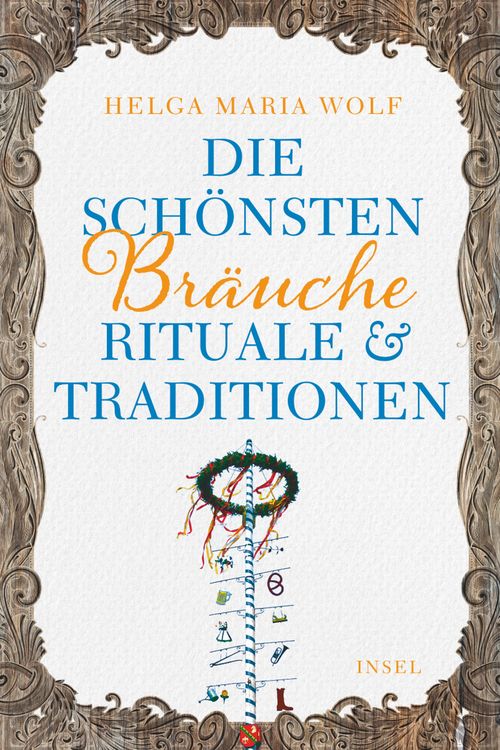 Produktbild: Die sch&ouml;nsten Br&auml;uche, Rituale und Traditionen