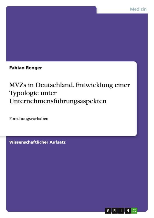Produktbild: MVZs in Deutschland. Entwicklung einer Typologie unter Unternehmensf&uuml;hrungsaspekten