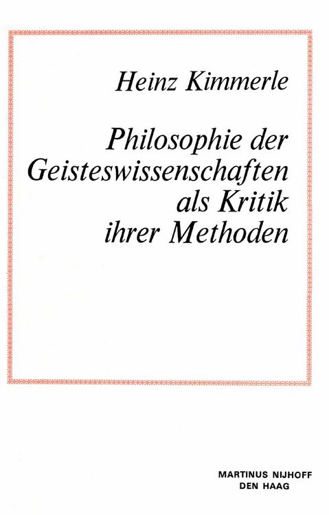 Produktbild: Philosophie der Geisteswissenschaften als Kritik Ihrer Methoden