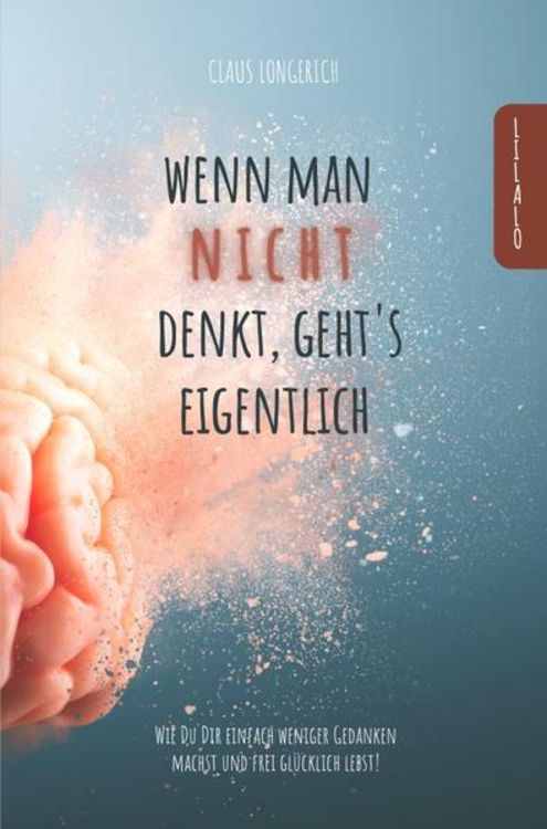 Produktbild: Wenn man nicht denkt, geht&rsquo;s eigentlich!