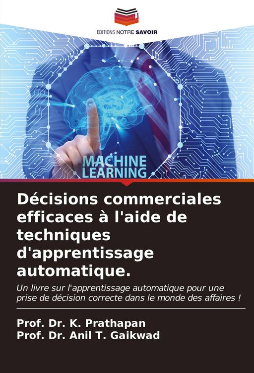 Produktbild: D&eacute;cisions commerciales efficaces &agrave; l'aide de techniques d'apprentissage automatique.