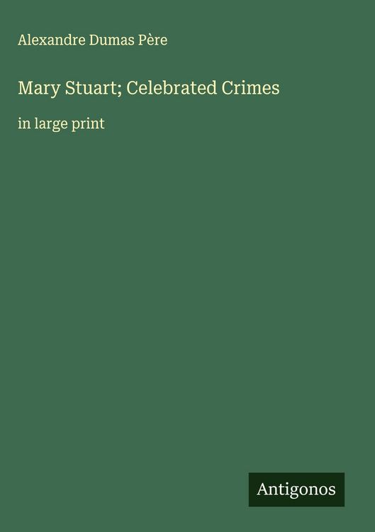 Produktbild: Mary Stuart; Celebrated Crimes