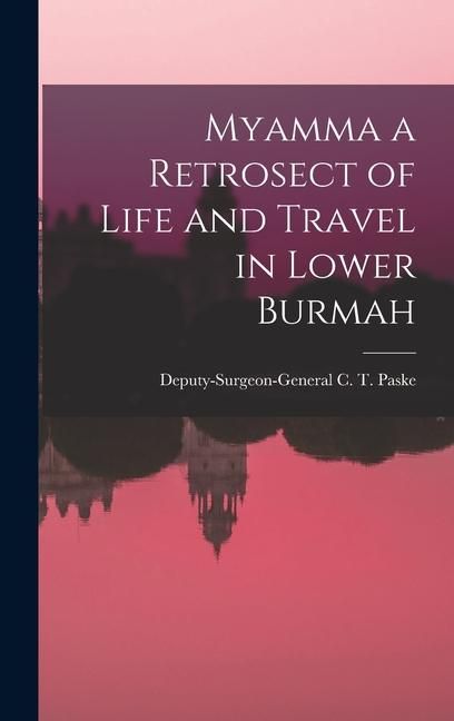 Produktbild: Myamma a Retrosect of Life and Travel in Lower Burmah
