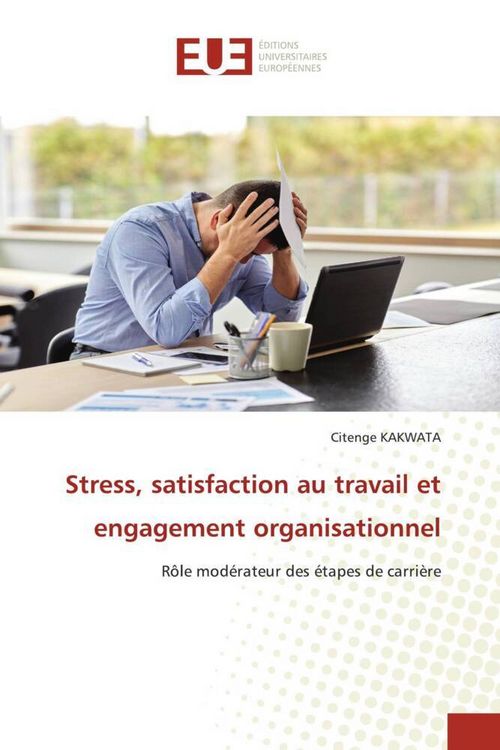 Produktbild: Stress, satisfaction au travail et engagement organisationnel