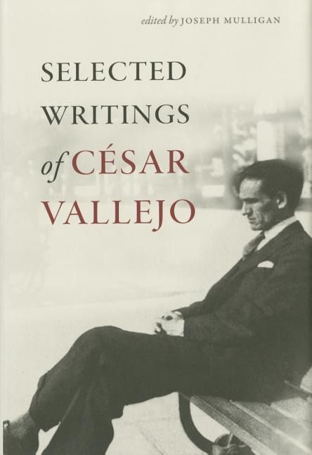 Produktbild: Selected Writings of C&eacute;sar Vallejo