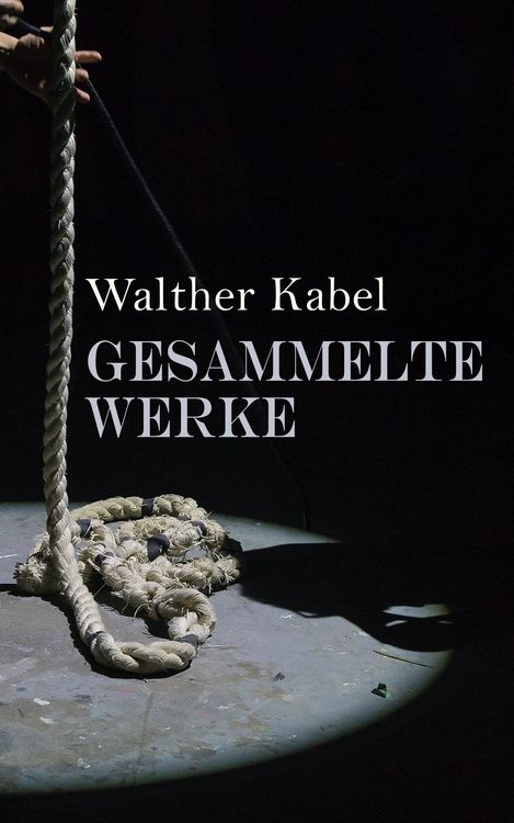 Produktbild: Walther Kabel: Gesammelte Werke