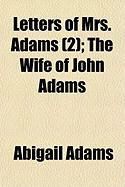 Produktbild: Letters of Mrs. Adams (2); The Wife of John Adams