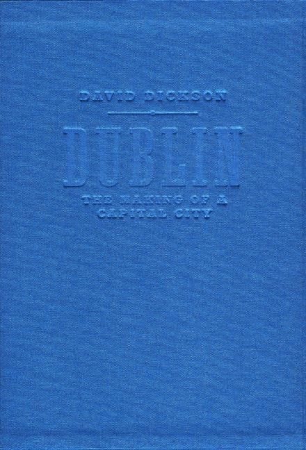 Produktbild: Dublin: The Making of a Capital City