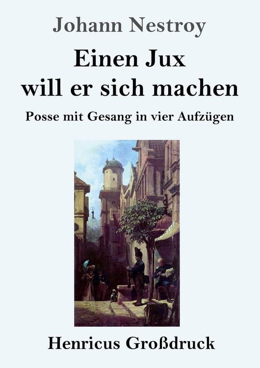 Produktbild: Einen Jux will er sich machen (Gro&szlig;druck)