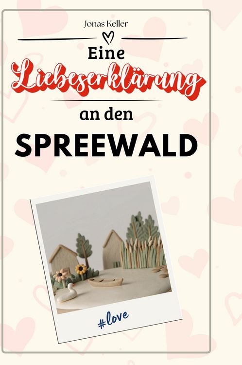 Produktbild: Eine Liebeserkl&auml;rung an den Spreewald
