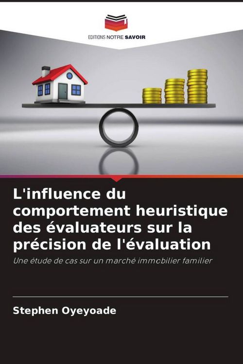 Produktbild: L'influence du comportement heuristique des &eacute;valuateurs sur la pr&eacute;cision de l'&eacute;valuation