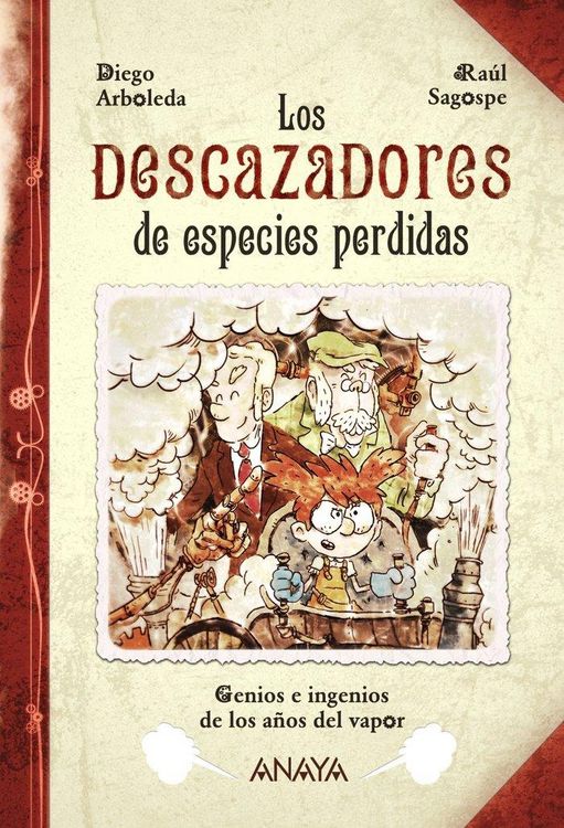 Produktbild: Los descazadores de especies perdidas : genios e ingenios de los a&ntilde;os del vapor