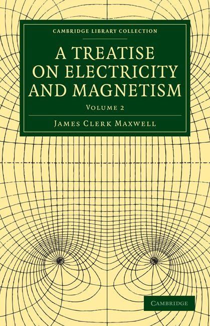 Produktbild: A Treatise on Electricity and Magnetism - Volume 2