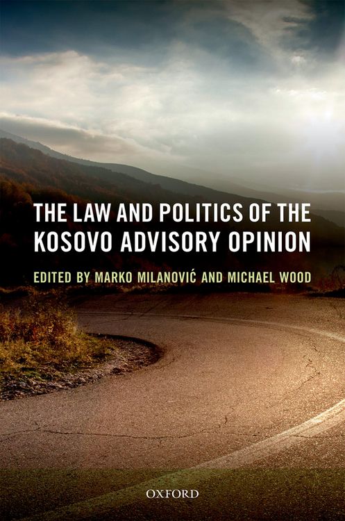 Produktbild: The Law and Politics of the Kosovo Advisory Opinion