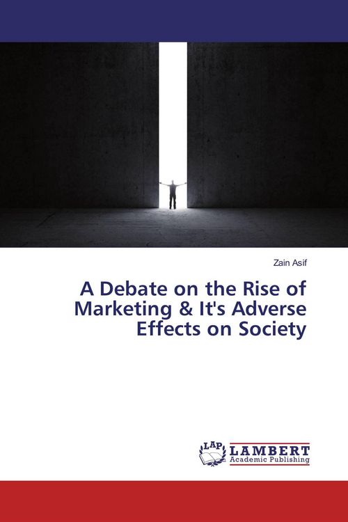 Produktbild: A Debate on the Rise of Marketing & It's Adverse Effects on Society