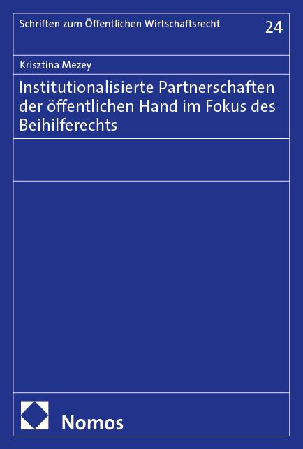 Produktbild: Institutionalisierte Partnerschaften der &ouml;ffentlichen Hand im Fokus des Beihilferechts
