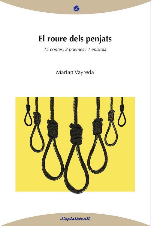 Produktbild: El roure dels penjats : 15 contes, 2 poemes, 1 ep&iacute;stola