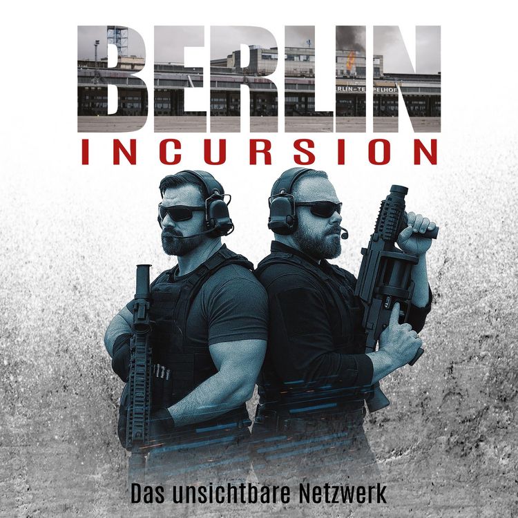 Produktbild: Berlin Incursion &ndash; Das unsichtbare Netzwerk: Veteranenroman &ndash; Bundeswehr Veteran Kris J&auml;ger ist zur&uuml;ck (Die Kris J&auml;ger Veteranen-Romane, Band 2)
