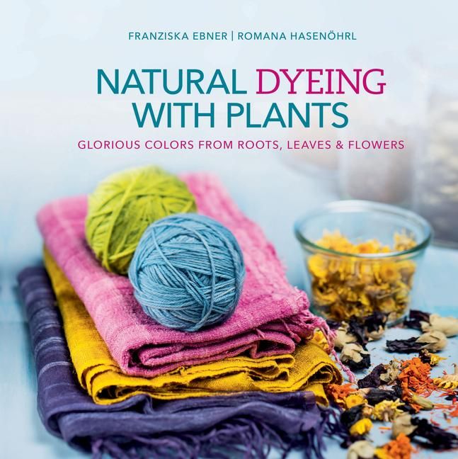 Produktbild: Natural Dyeing with Plants
