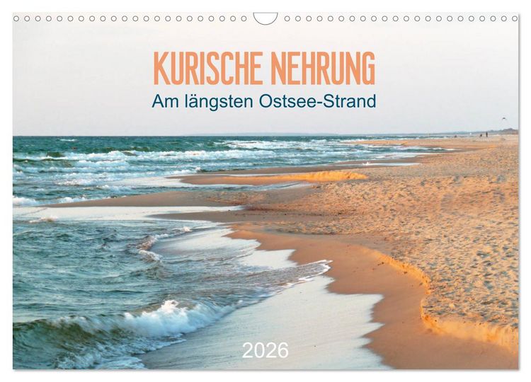 Produktbild: Kurische Nehrung: am l&auml;ngsten Ostsee-Strand (Wandkalender 2026 DIN A3 quer), CALVENDO Monatskalender