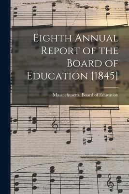 Produktbild: Eighth Annual Report of the Board of Education [1845]