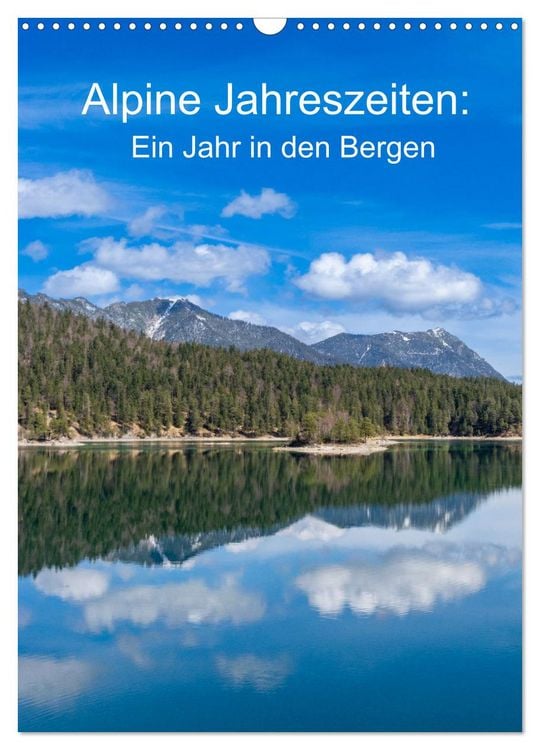 Produktbild: Alpine Jahreszeiten: Ein Jahr in den Bergen (Wandkalender 2026 DIN A3 hoch), CALVENDO Monatskalender