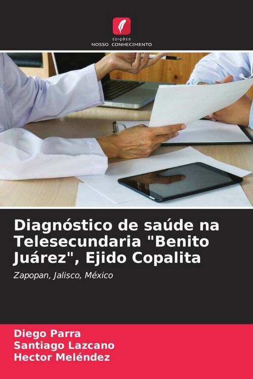 Produktbild: Diagn&oacute;stico de sa&uacute;de na Telesecundaria "Benito Ju&aacute;rez", Ejido Copalita