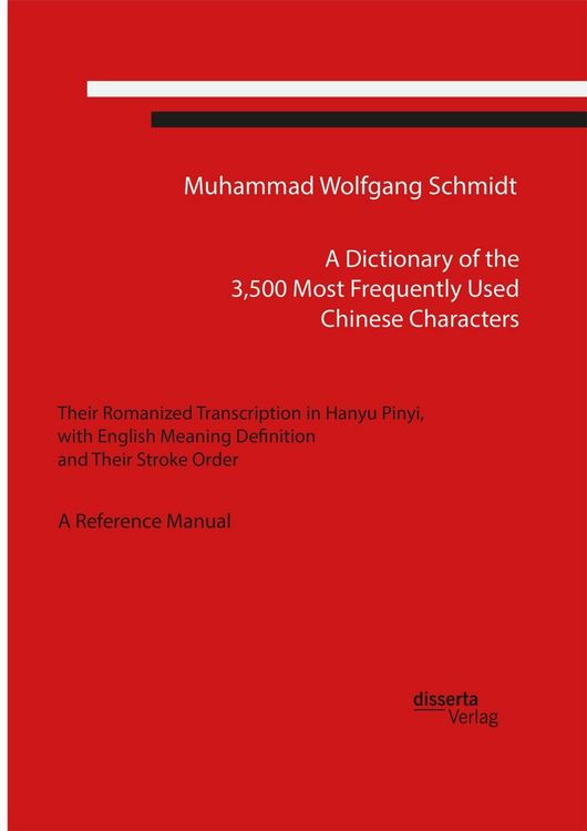 Produktbild: A Dictionary of the 3,500 Most Frequently Used Chinese Characters: Their Romanized Transcription in Hanyu Pinyi,. with English Meaning Definition, and