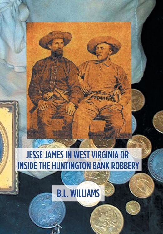 Produktbild: Williams, B: Jesse James in West Virginia or Inside the Hunt