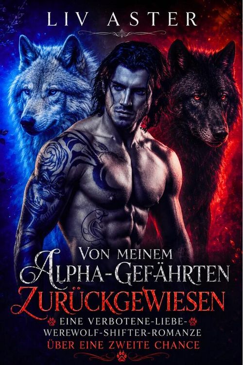 Produktbild: Von Meinem Alpha-Gef&auml;hrten Zur&uuml;ckgewiesen: Eine Verbotene-Liebe-Werwolf-Shifter-Romanze &uuml;ber eine Zweite Chance