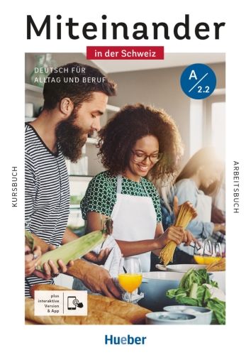 Produktbild: Miteinander in der Schweiz &ndash; Deutsch f&uuml;r Alltag und Beruf A2.2