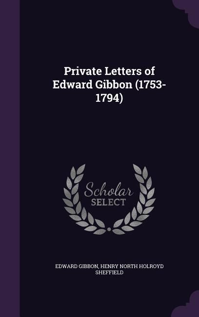 Produktbild: Private Letters of Edward Gibbon (1753-1794)