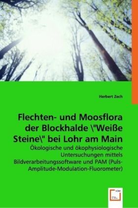 Produktbild: Zech, H: Flechten- und Moosflora der Blockhalde \"Wei&szlig;e Stei