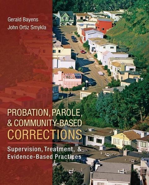 Produktbild: Probation, Parole, and Community-Based Corrections: Supervision, Treatment, and Evidence-Based Practices