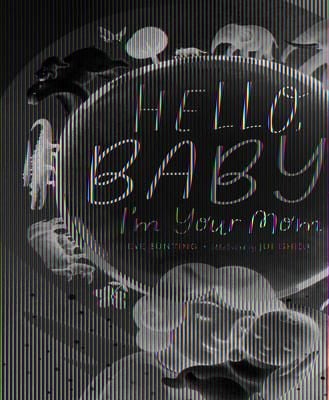 Produktbild: Hello, Baby! I'm Your Mom