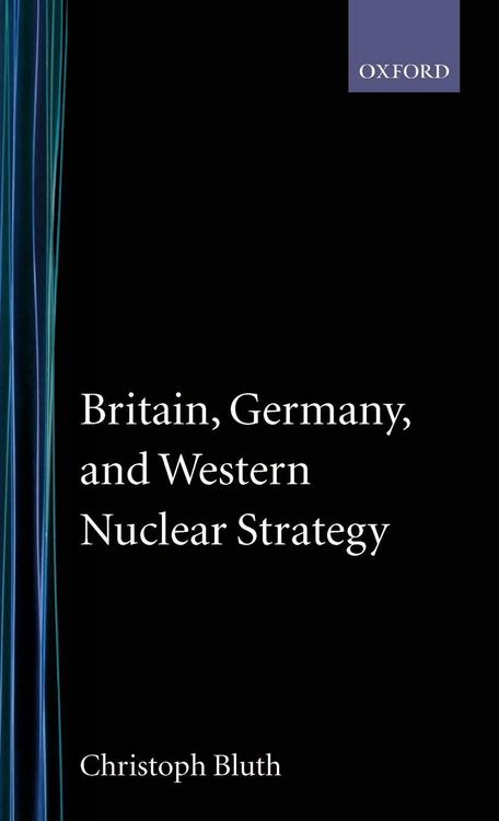 Produktbild: Britain, Germany, and Western Nuclear Strategy