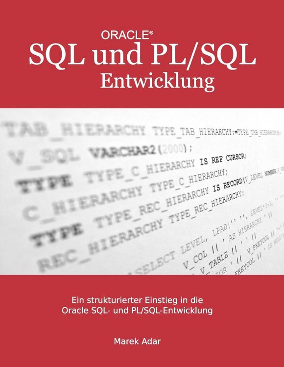 Produktbild: Ein strukturierter Einstieg in die Oracle SQL und PL/SQL-Entwicklung