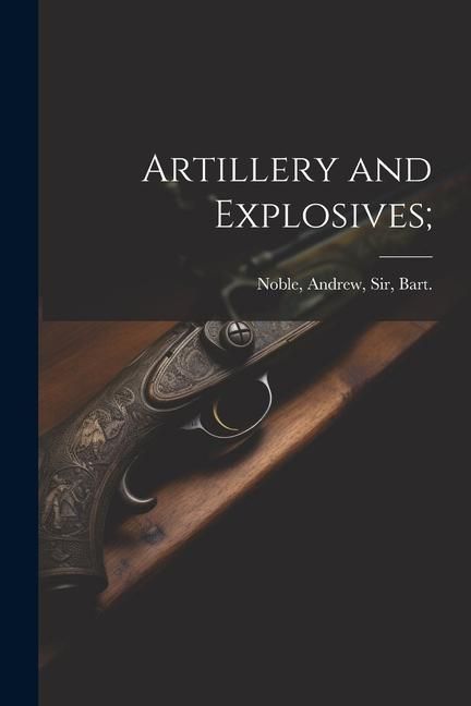 Produktbild: Artillery and Explosives;