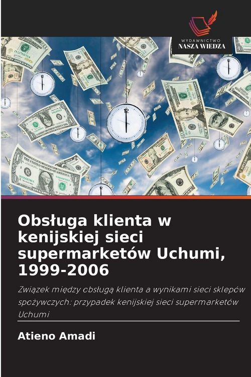 Produktbild: Obs&iquest;uga klienta w kenijskiej sieci supermarket&oacute;w Uchumi, 1999-2006